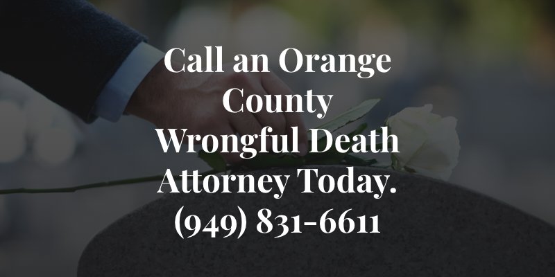 Orange county wrongful death lawyer - contact us