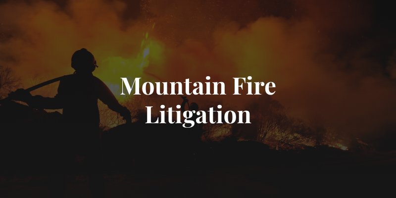 Ventura Mountain Fire Attorney