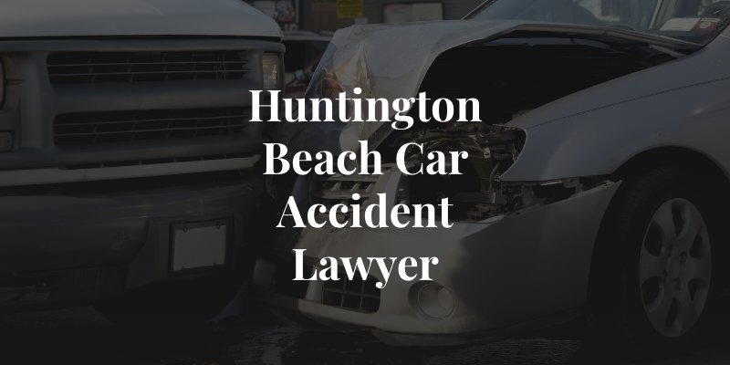 Huntington beach car accident attorney