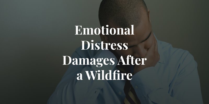 emotional distress for wildfire damages