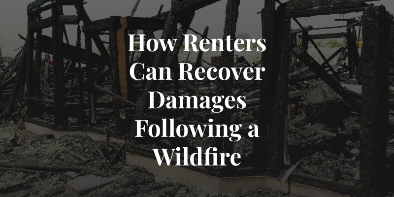 can renters recover damages after a wildfire?